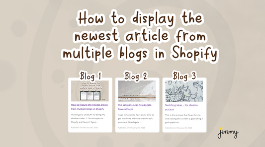 How to feature the newest article from multiple blogs in Shopify