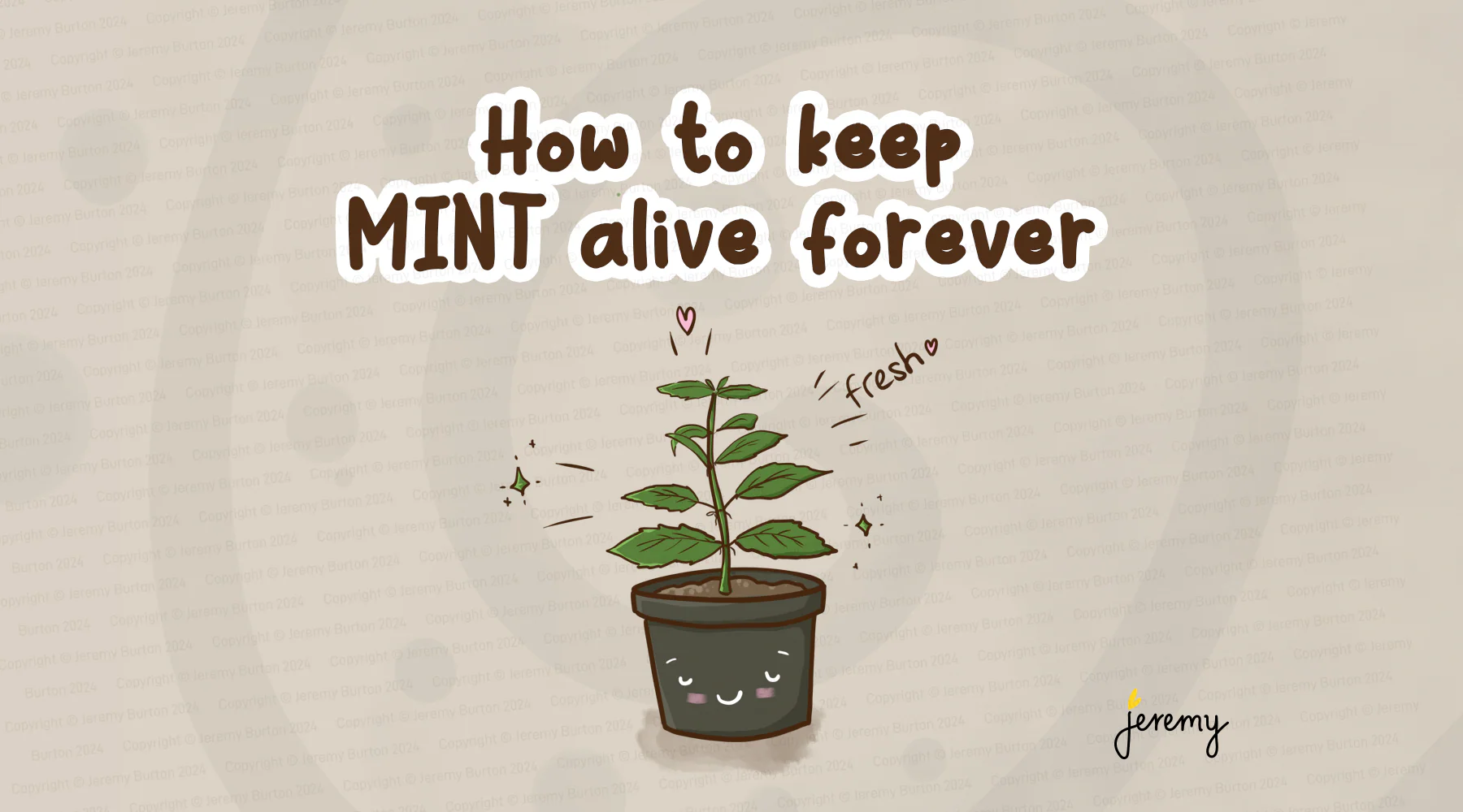 How to keep mint alive forever
